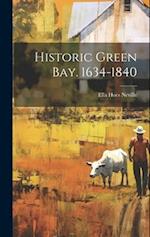 Historic Green Bay. 1634-1840 