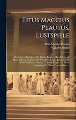 Titus Maccius Plautus, Lustspiele