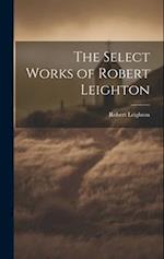 The Select Works of Robert Leighton 