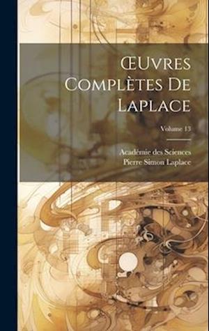 OEuvres Complètes De Laplace; Volume 13