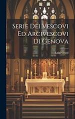 Serie Dei Vescovi Ed Arcivescovi Di Genova