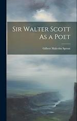 Sir Walter Scott As a Poet 