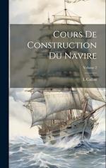 Cours De Construction Du Navire; Volume 2