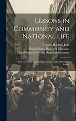 Lessons in Community and National Life: Series C, for the Intermediate Grades of the Elementary School 