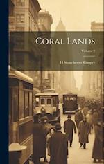 Coral Lands; Volume 2 