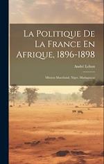 La Politique De La France En Afrique, 1896-1898