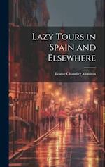 Lazy Tours in Spain and Elsewhere 