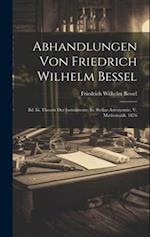 Abhandlungen Von Friedrich Wilhelm Bessel