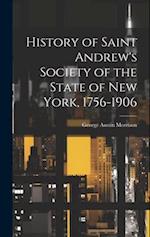History of Saint Andrew's Society of the State of New York, 1756-1906 