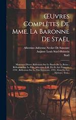 OEuvres Complètes De Mme. La Baronne De Staël