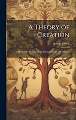 A Theory of Creation: A Review of "Vestiges of the Natural History of Creation" 