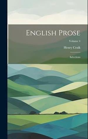 English Prose: Selections; Volume 4