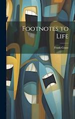 Footnotes to Life 