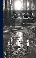 Bypaths and Cross-Roads 