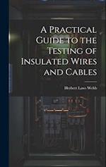 A Practical Guide to the Testing of Insulated Wires and Cables 