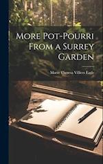 More Pot-Pourri From a Surrey Garden 