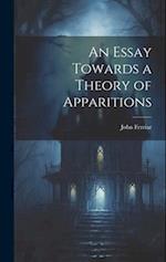 An Essay Towards a Theory of Apparitions 