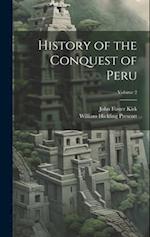 History of the Conquest of Peru; Volume 2 