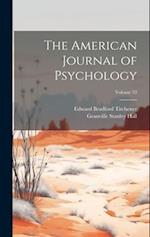 The American Journal of Psychology; Volume 33 