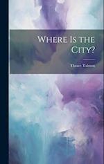 Where Is the City? 
