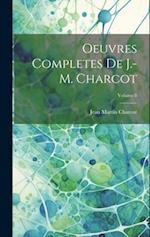 Oeuvres Completes De J.-M. Charcot; Volume 8