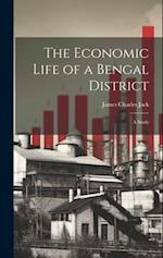 The Economic Life of a Bengal District: A Study 