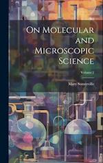 On Molecular and Microscopic Science; Volume 2 