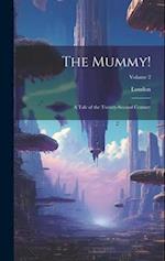 The Mummy!: A Tale of the Twenty-Second Century; Volume 2 