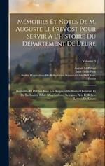 Mémoires Et Notes De M. Auguste Le Prevost Pour Servir À L'histoire Du Département De L'eure