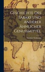 Geschichte des Tabaks und anderer ähnlicher Genussmittel