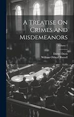 A Treatise On Crimes and Misdemeanors; Volume 1 