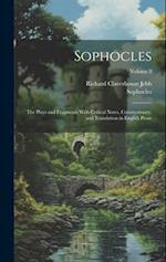Sophocles: The Plays and Fragments With Critical Notes, Commentaary, and Translation in English Prose; Volume 3 