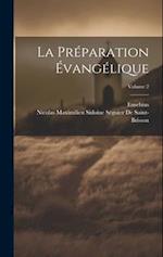 La Préparation Évangélique; Volume 2