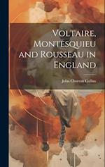 Voltaire, Montesquieu and Rousseau in England 