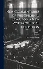 New Commentaries of the Criminal Law Upon a New System of Legal Exposition; Volume 1 