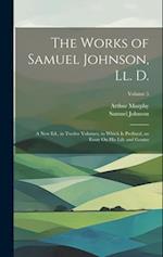 The Works of Samuel Johnson, Ll. D.: A New Ed., in Twelve Volumes, to Which Is Prefixed, an Essay On His Life and Genius; Volume 5 