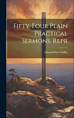 Fifty-Four Plain Practical Sermons. Repr 