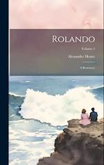 Rolando: A Romance; Volume 2 