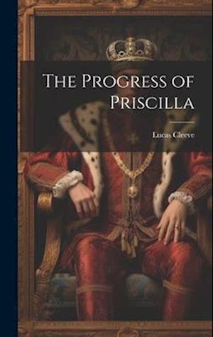 The Progress of Priscilla