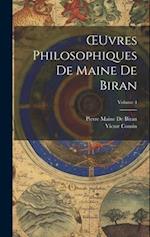 OEuvres Philosophiques De Maine De Biran; Volume 4
