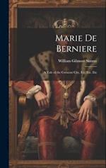 Marie De Berniere: A Tale of the Crescent City, Etc. Etc. Etc 