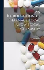 An Introduction to Pharmaceutical and Medical Chemistry 