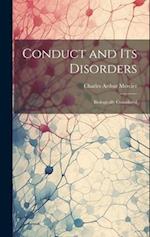 Conduct and Its Disorders: Biologically Considered 