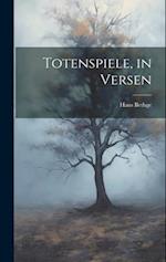 Totenspiele, in Versen