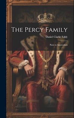 The Percy Family: Paris to Amsterdam