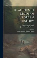 Readings in Modern European History: Europe Since the Congress of Vienna 