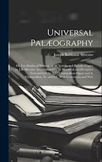 Universal Palæography: Or, Fac-Similes of Writings of All Nations and Periods, Copies by J.B. Silvestre. Accompanied by an Historical and Decriptive T