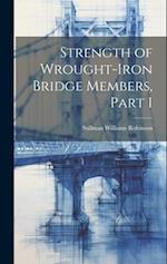 Strength of Wrought-Iron Bridge Members, Part 1 