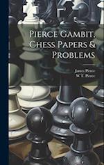 Pierce Gambit, Chess Papers & Problems 