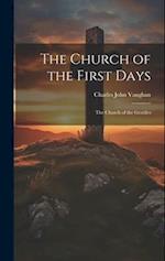 The Church of the First Days: The Church of the Gentiles 